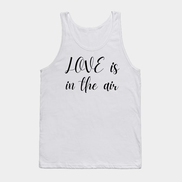 Love is in the air Tank Top by susyrdesign
